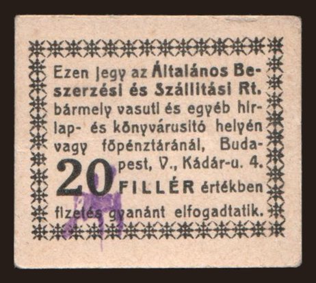 Maďarsko, Lokálne vydania, 1900-1945: Budapest/ Általános Beszerzési és Szállítási RT., 20 fillér, 191?