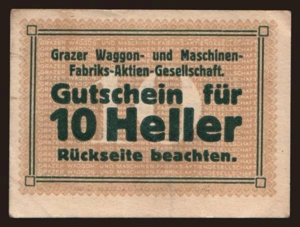 Rakúsko a Rakúsko-Uhorsko, Notgeld - Heller, firemné (1918-1923): Graz/ Waggon- Maschinenfabrik AG, 10 Heller, 191?