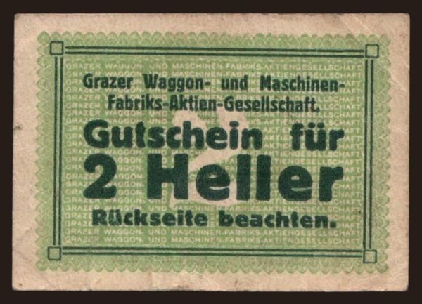 Rakúsko a Rakúsko-Uhorsko, Notgeld - Heller, firemné (1918-1923): Graz/ Waggon- Maschinenfabrik AG, 2 Heller, 191?