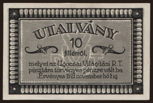 Magyarország, Helyi kiadások, 1900-1945: Nagyszőllős/ Ugocsai Világítási R.T., 10 fillér, 1919