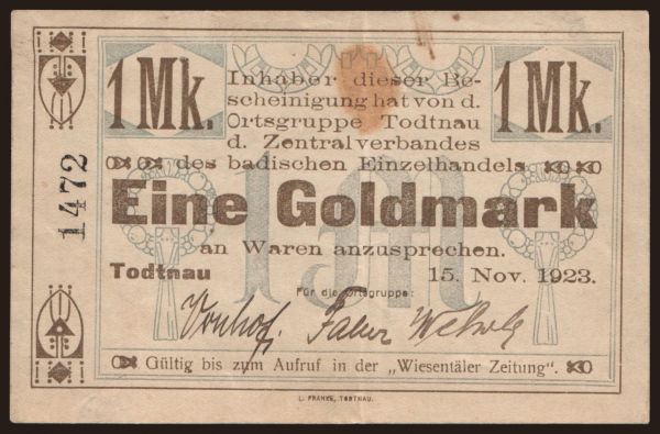 Germany, Goldmark, Goldpfennig, Dollar 1923: Todtnau/ Zentralverb. des Bad. Einzelhandels OG Todtnau, 1 Goldmark, 1923