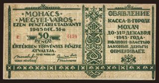 Mohács, 50 pengő, 1945