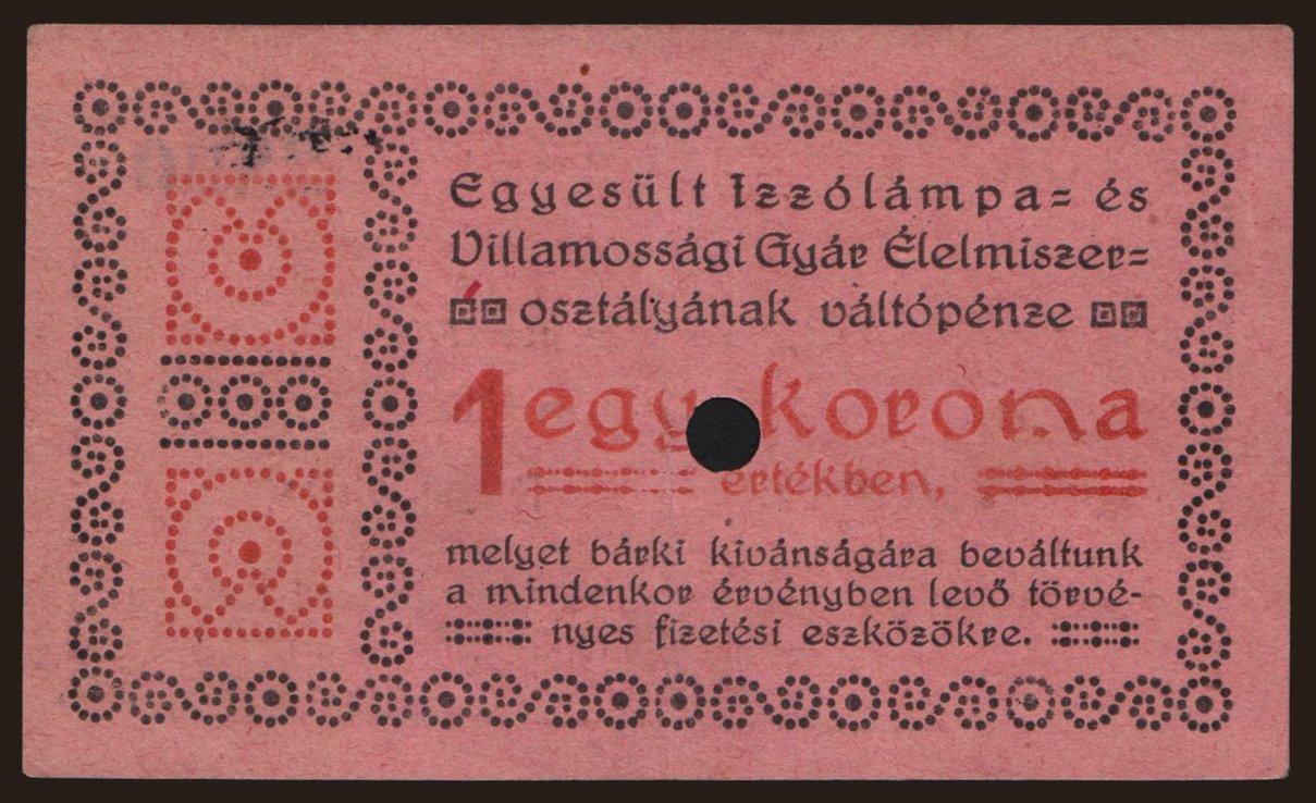 Budapest/ Egyesült Izzólámpa- és Villamossági Gyár, 1 korona, 191?