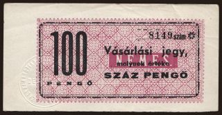 Debrecen/ Közalkalmazottak Beszerzési Csoportja, 100 pengő, 1945