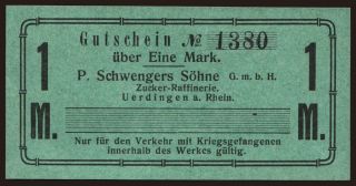 Uerdingen/ P. Schwengers Söhne GmbH, Zucker-Raffinerie, 1 Mark, 191?