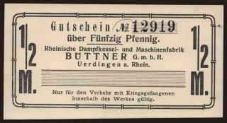 Uerdingen/ Rheinische Dampfkessel- u. Maschinenfabrik Büttner, 1/2 Mark, 191?