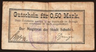 Schubin(Szubin),
/ Magistrat, 0.50 Mark, 1914