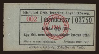 MIskolc/ Miskolczi Orthodox Izraelita Hitközség, 40 fillér, 1942