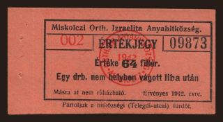 MIskolc/ Miskolczi Orthodox Izraelita Hitközség, 64 fillér, 1942