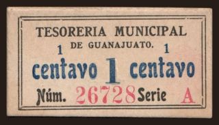 Tesoreria Muncipal de Guanajuato, 1 centavo, 191?