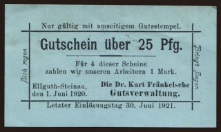 Ellguth-Steinau/ Dr. Kurt Fränkelsche Gutsverwaltung, 25 Pfennig, 1920