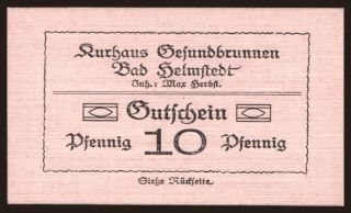 Helmstedt/ Kurhaus Gesundbrunnen, Inh. Max Herbst, 10 Pfennig, 191?