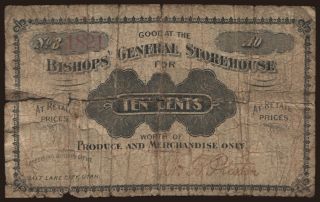Salt Lake City/ Bishops General Storehouse, 10 cents, 1897