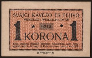 Miskolc/ Svájci Kávézó és Tejivó, 1 korona, 191?
