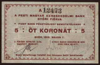 Győr/ Pesti Magyar Kereskedelmi Bank, 5 korona, 1919