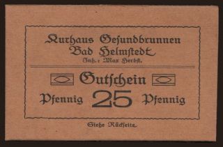 Helmstedt/ Kurhaus Gesundbrunnen, Inh. Max Herbst, 25 Pfennig, 191?