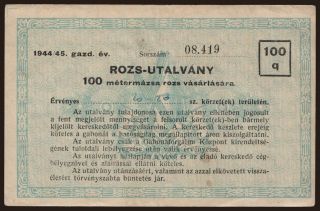 Kaposvár/ Rozs-Utalvány, 100 métermázsa rozs, 1944
