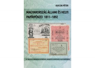 Kniha: Magyarország állami és helyi papírpénzei 1811-1892 - Papierové peniaze Uhorska 1811-1892 (štátne a lokálne vydania)