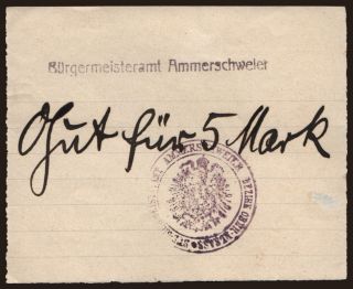 Ammerschweier/ Bürgermeisteramt, 5 Mark, 1914
