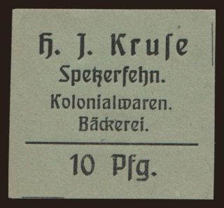 Spetzerfehn/ H.J. Kruse, Kolonialwaren, Bäckerei, 10 Pfennig, 1919