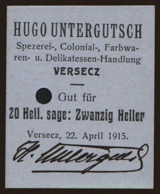 Versecz/ Hugo Untergutsch, 20 Heller, 1915