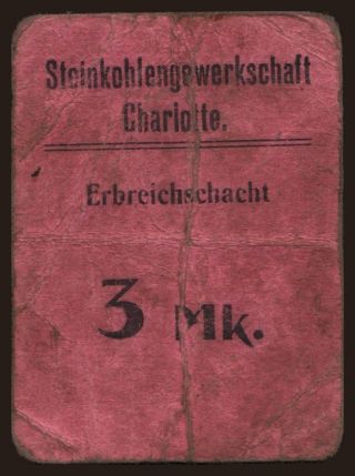 Czernitz/ Erbreichschacht, 3 Mark, 191?