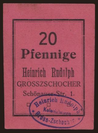 Grosszschocher/ Heinrich Rudolph, 20 Pfennig, 1916
